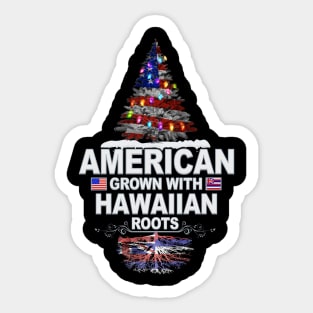 Christmas Tree  American Grown With Hawaiian Roots - Gift for Hawaiian From Hawaii Sticker